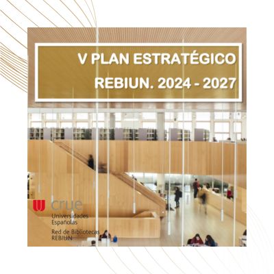 REBIUN aprueba su V Plan Estratégico (2024-2027)